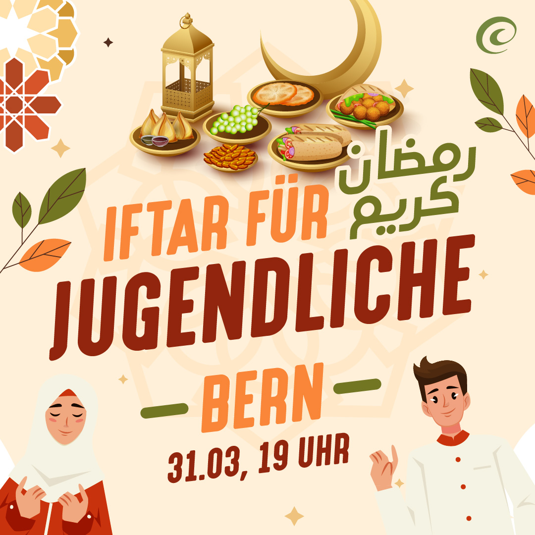 Iftaar für Jugendliche am 31.03. in Bern