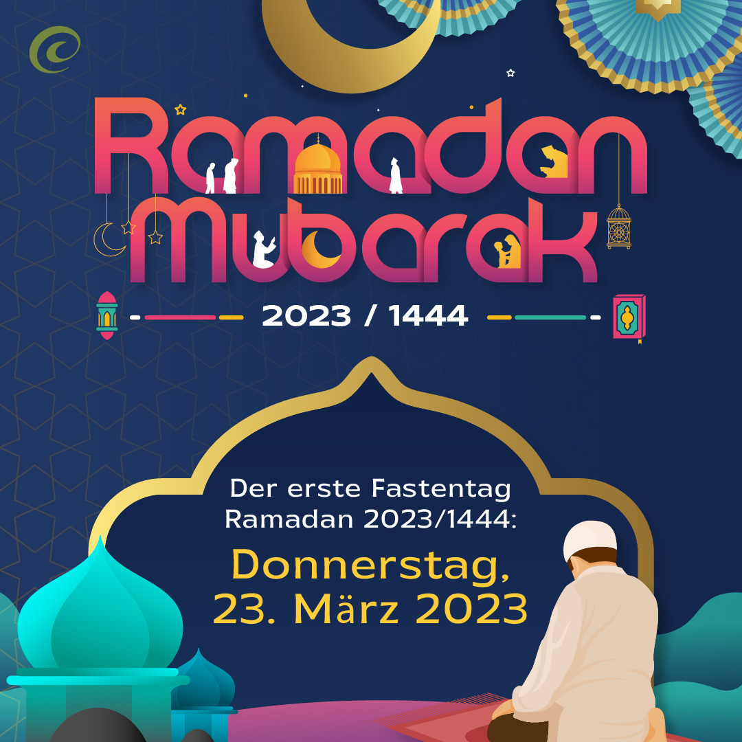 Ramadân Mubârak: Erster Fastentag ist Donnerstag 23. März