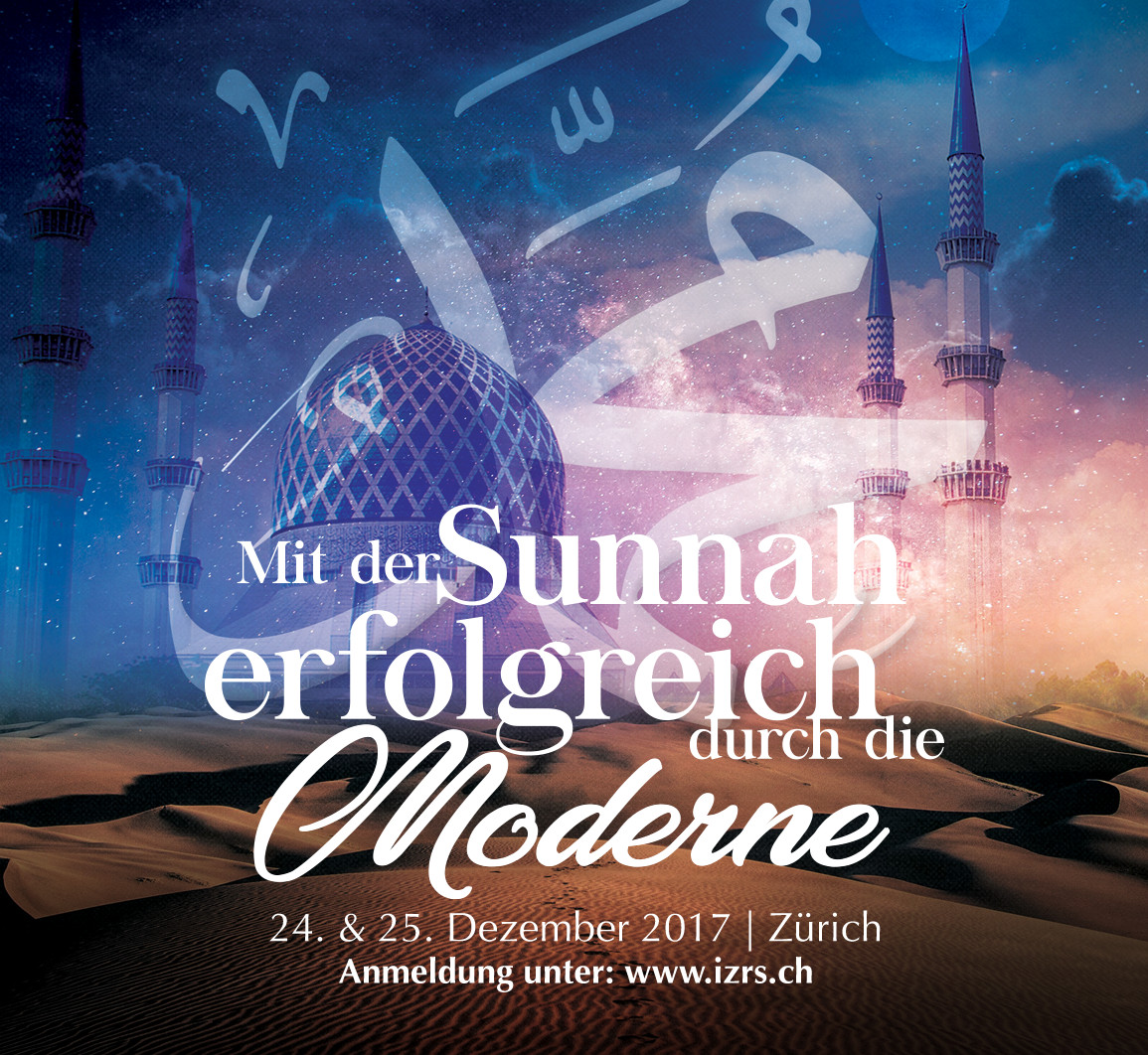 Islamseminar: Mit der Sunna erfolgreich durch die Moderne (24.12.-25.12.2017 in Zürich)