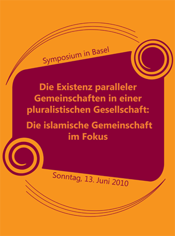 Symposium – Die Existenz paralleler Gemeinschaften in einer pluralistischen Gesellschaft: Die islamische Gemeinschaft im Fokus