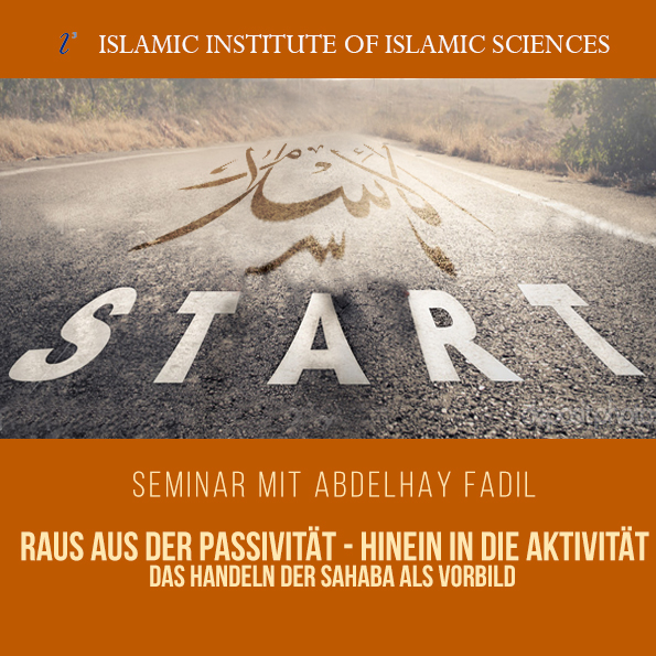 Raus aus der Passivität, hinein in die Aktivität – Das Handeln der Sahaba als Vorbild