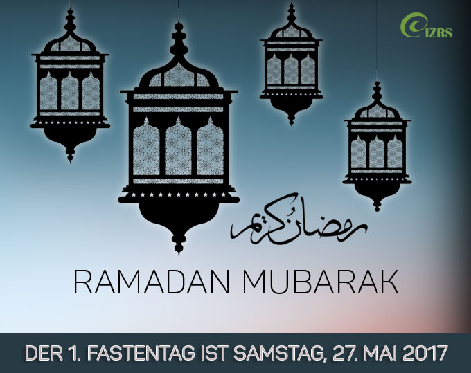 Bestätigt: Morgen Samstag 27. Mai 2017 ist der erste Fastentag des Ramadans 1438/2017