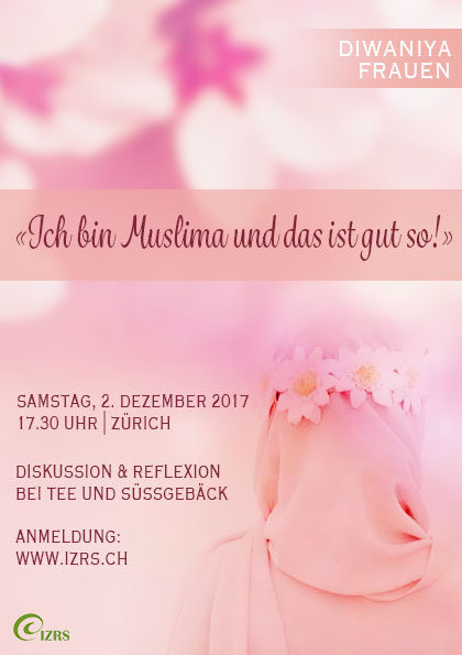 Frauen Diwâniya in Zürich – Ich bin Muslima und das ist gut so!