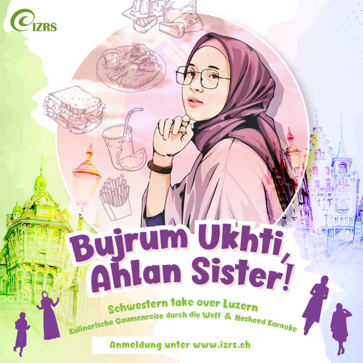 Bujrum Ukhti, Ahlan Sister – Schwesterntreff am 4. April in Luzern