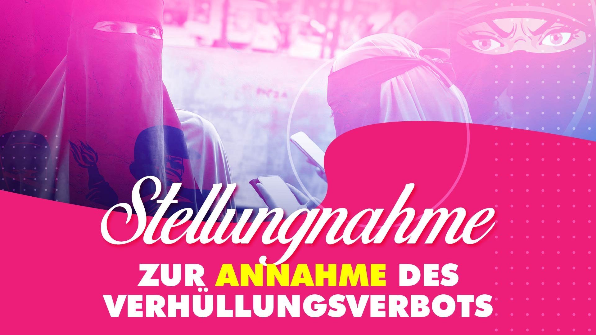 Stellungnahme zum Schweizer Verhüllungsverbot